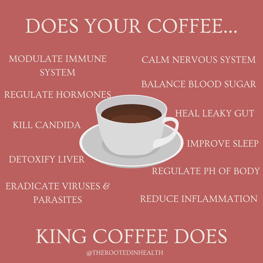 The coffee that heals- KING COFFEE — Rooted In Health