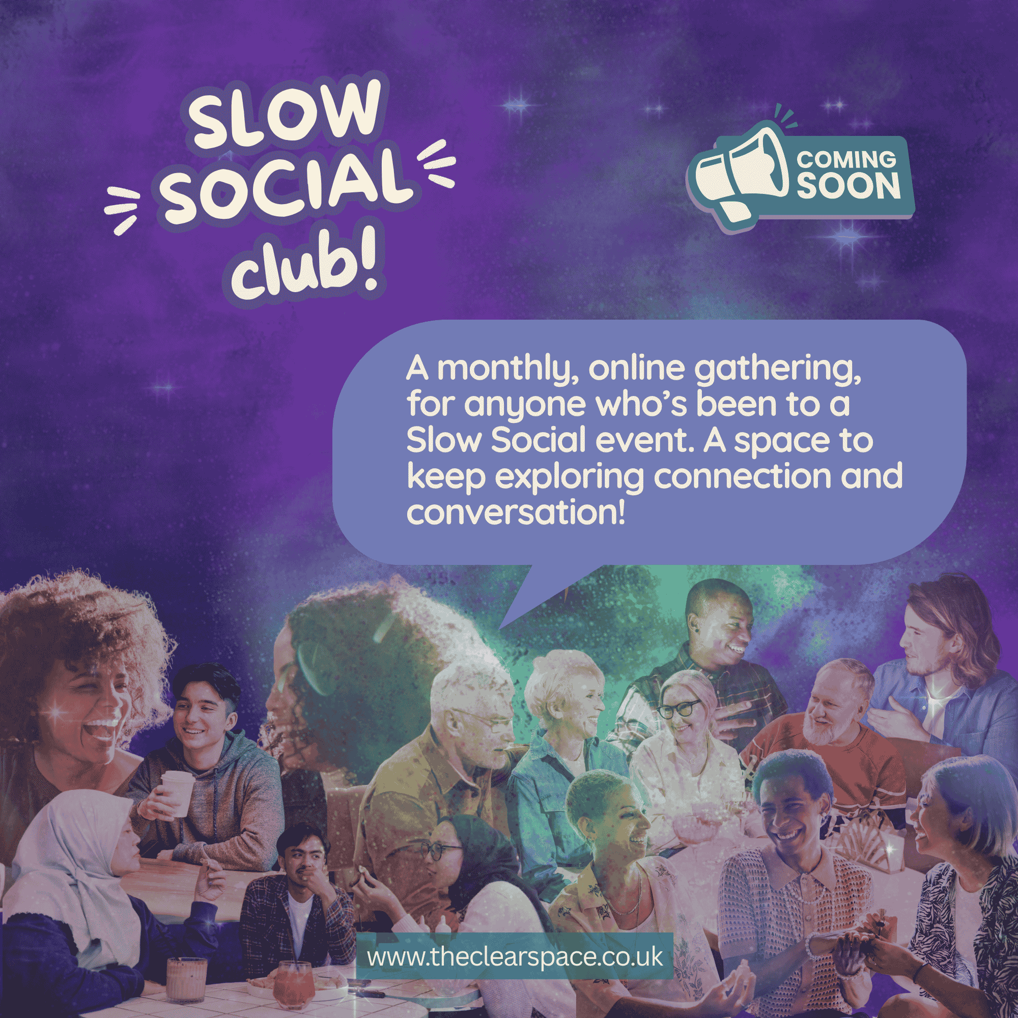 october slow social - graphic with lots of different people of different races, ages, body types, genders etc layered as a bagcground with the text 'slow social club, a monthly online gathering for anyone who's been to a previous event'