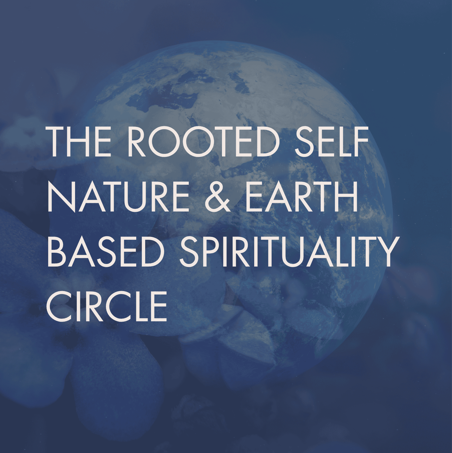 abstract image with text the rooted self  nature & earth based spirituality circle