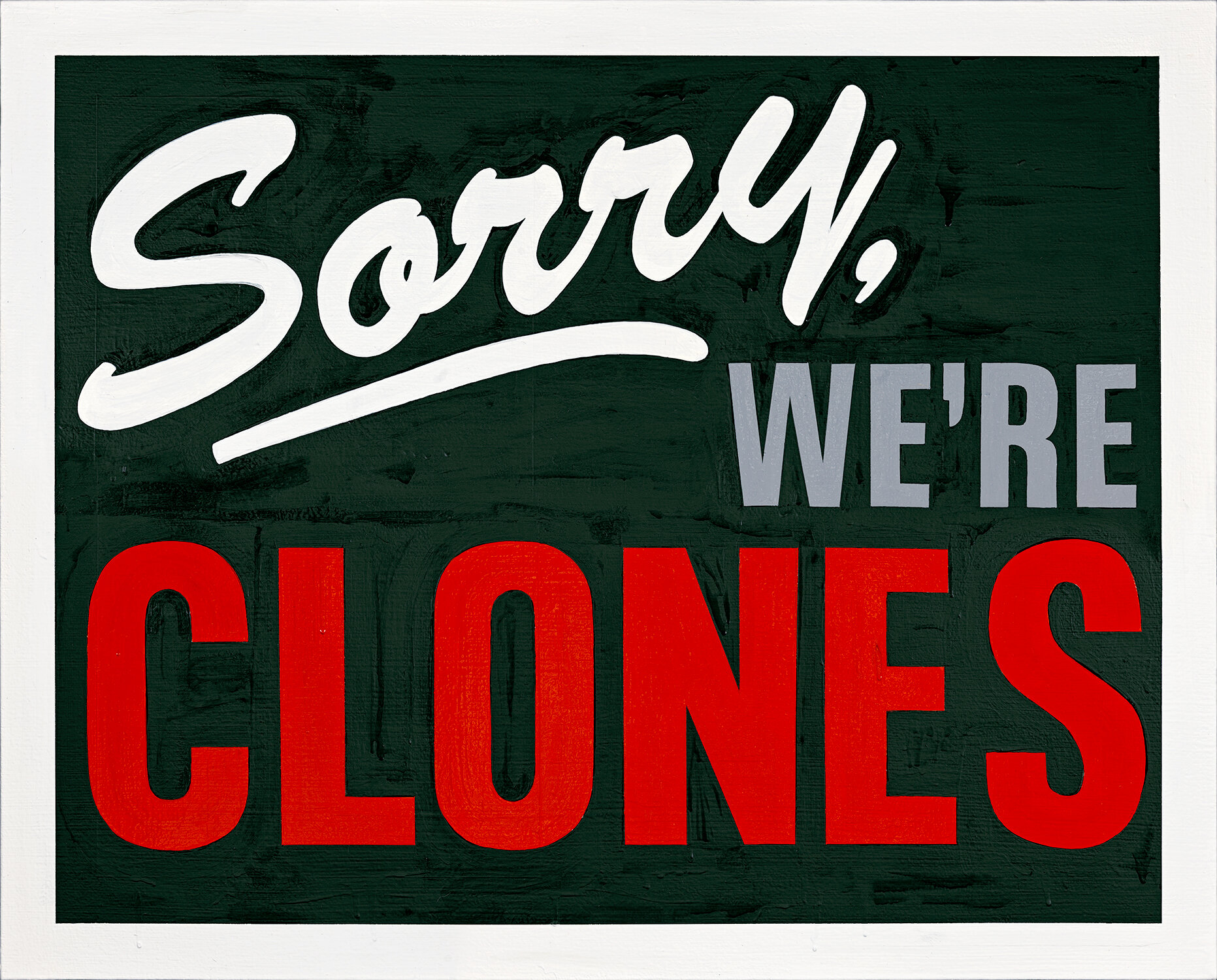 Sorry We're Clones
