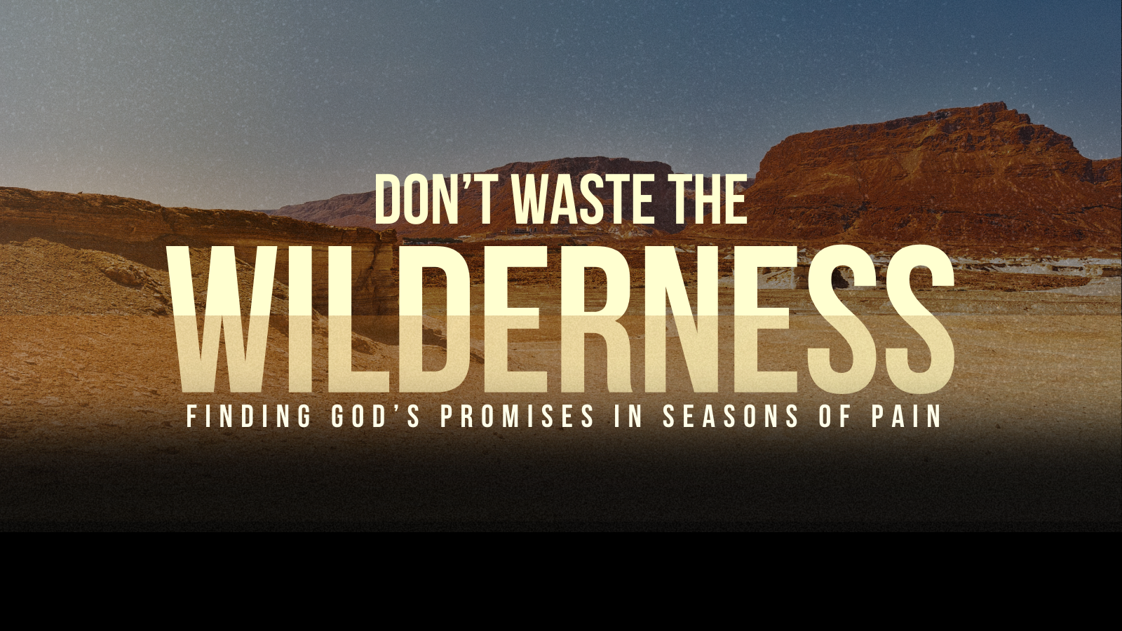 ANNOUNCEMENT SCREEN Don't Waste Your Wilderness.png