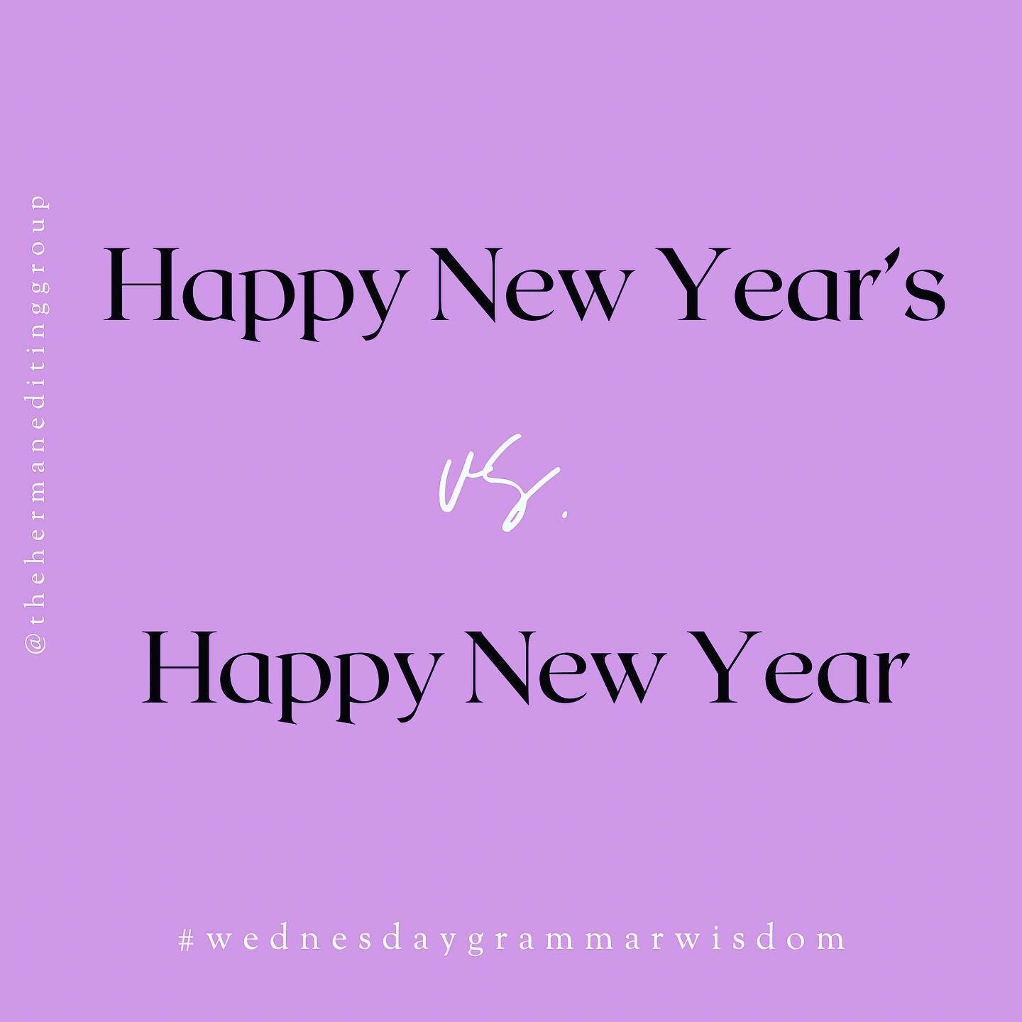 It&rsquo;s a new year and the first #wednesdaygrammarwisdom of 2022! 🥳 🎉

It&rsquo;s correct to use the possessive apostrophe when referring to 𝘕𝘦𝘸 𝘠𝘦𝘢𝘳&rsquo;𝘴 𝘌𝘷𝘦, 𝘕𝘦𝘸 𝘠𝘦𝘢𝘳&rsquo;𝘴 𝘋𝘢𝘺, or 𝘕𝘦𝘸 𝘠𝘦𝘢𝘳&rsquo;𝘴 𝘳𝘦𝘴𝘰𝘭