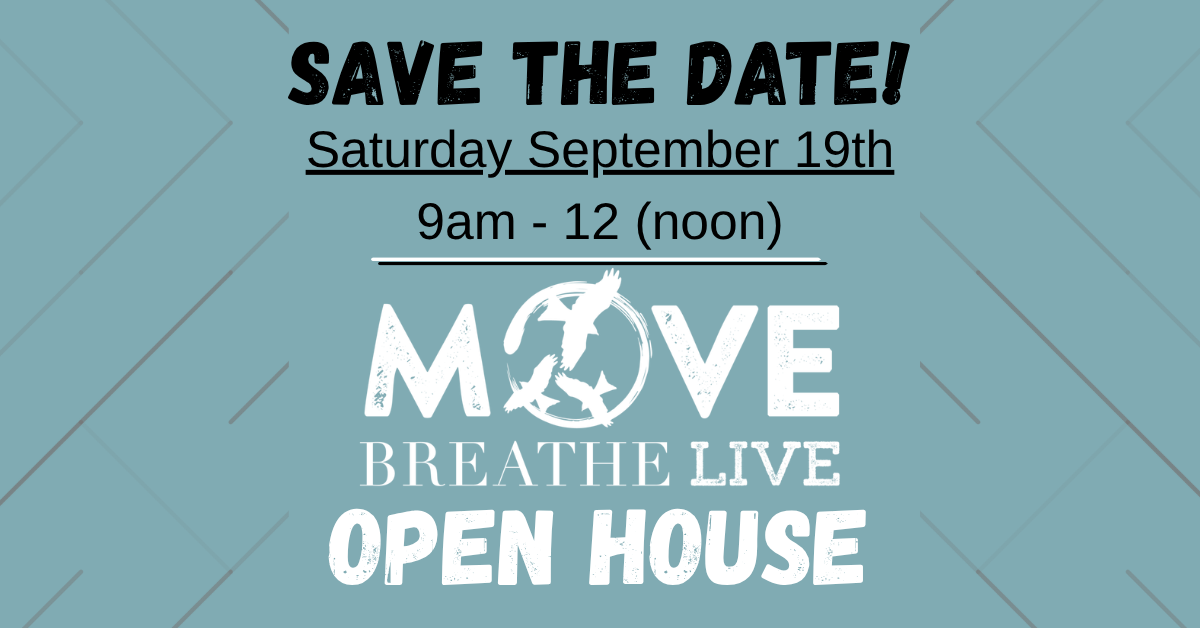 Move Breathe Live Open House!