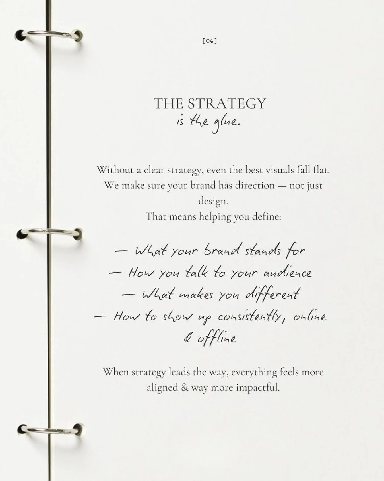 The strategy is the part no one sees &mdash; but it&rsquo;s what makes everything work.