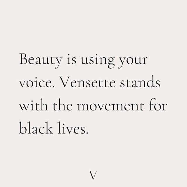 Black lives matter.  Then, now, and always.&nbsp;&nbsp;Vensette stands in solitary with the black lives movement and staunchly against racism and discrimination of any kind.&nbsp;&nbsp;We will be sharing more information in our Story for ways to supp