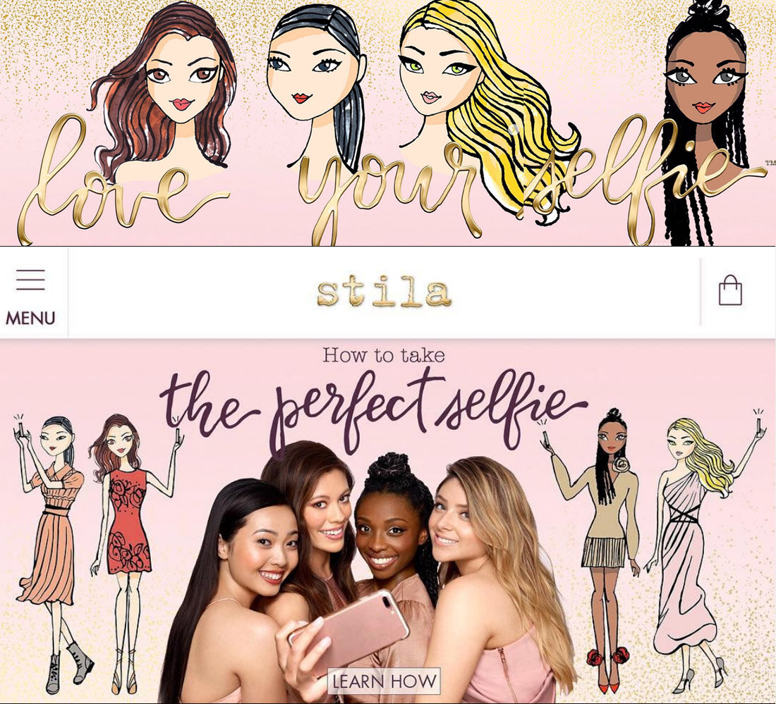   “Selfie” Campaign  2017  Stila enlisted their original illustrator, Jeffrey Fulvimari, for their “Love Your Selfie” Instagram campaign, which introduced new products intended to function as a real-life Instagram filter and provide a flawless comple
