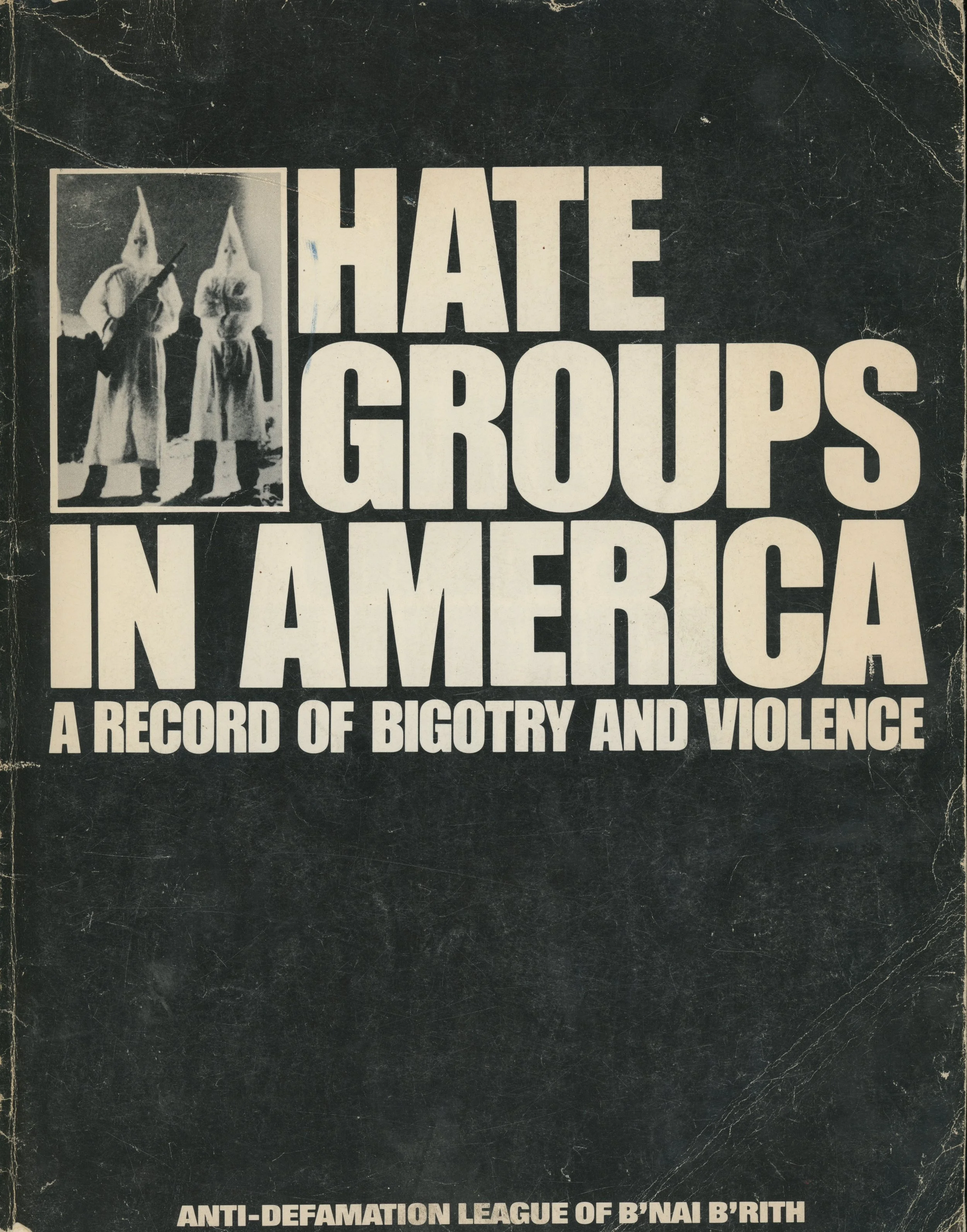 Hate Groups In America: A Record of Bigotry and Violence