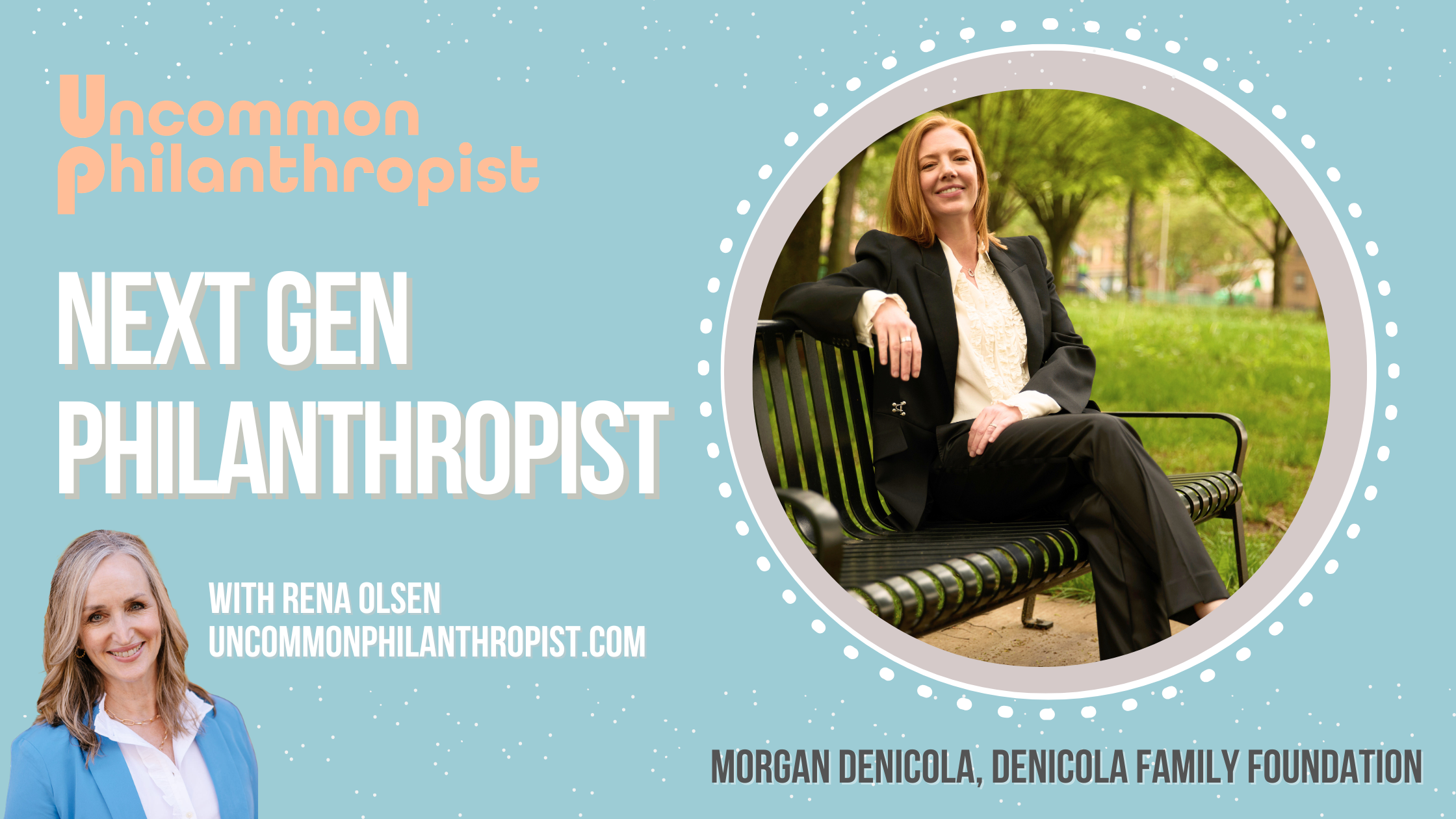 Next Gen Philanthropist with Morgan DeNicola