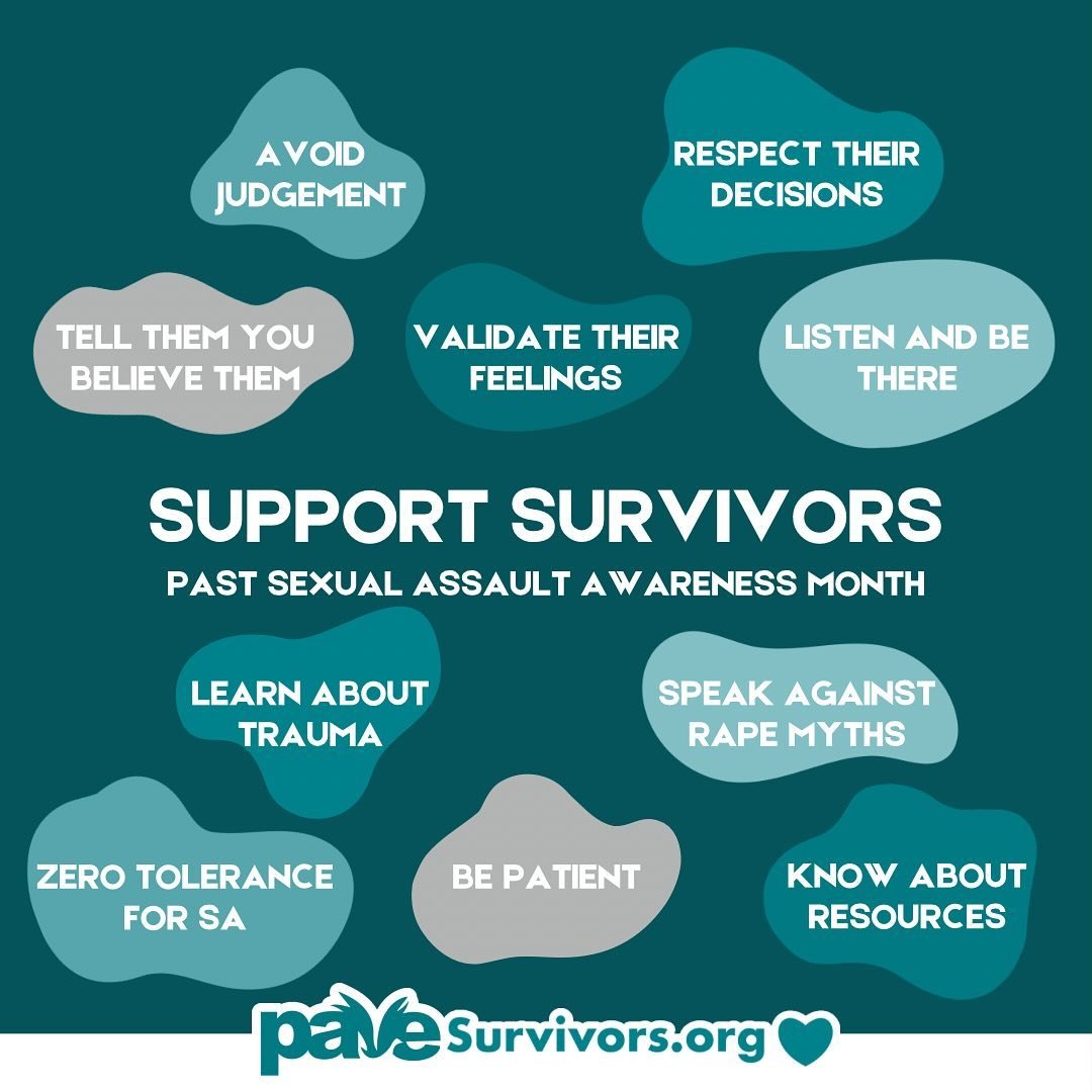 As we begin to wrap up Sexual Assault Awareness Month, we need to remember that survivor support should extend past the month of April. 

Survivors deal with the aftermath of trauma all year and they deserve our support then too. There are so many wa