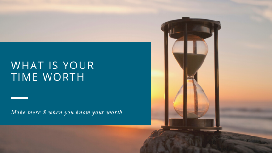 What is Your Time worth?