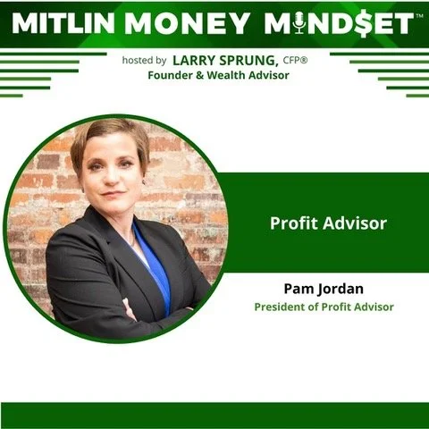 Mitlin Money Mindset Talks with Profit Advisor, Pam Jordan
