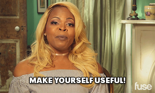 GIF of a woman saying, “make yourself useful.” (credit: giphy.com)