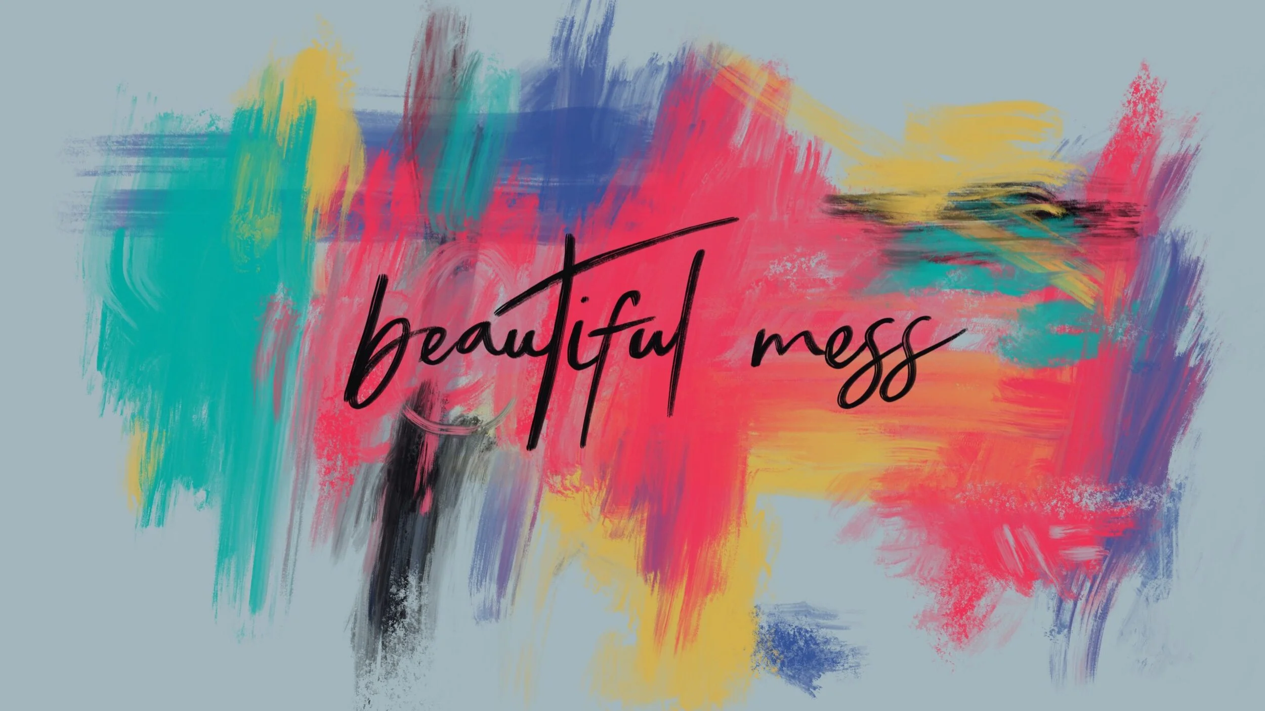 I'm Fantastic. A Beautiful Mess.