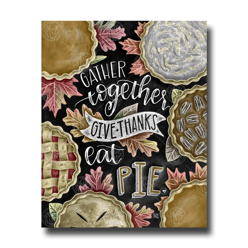 • Gather Together, Give Thanks, Eat Pie •