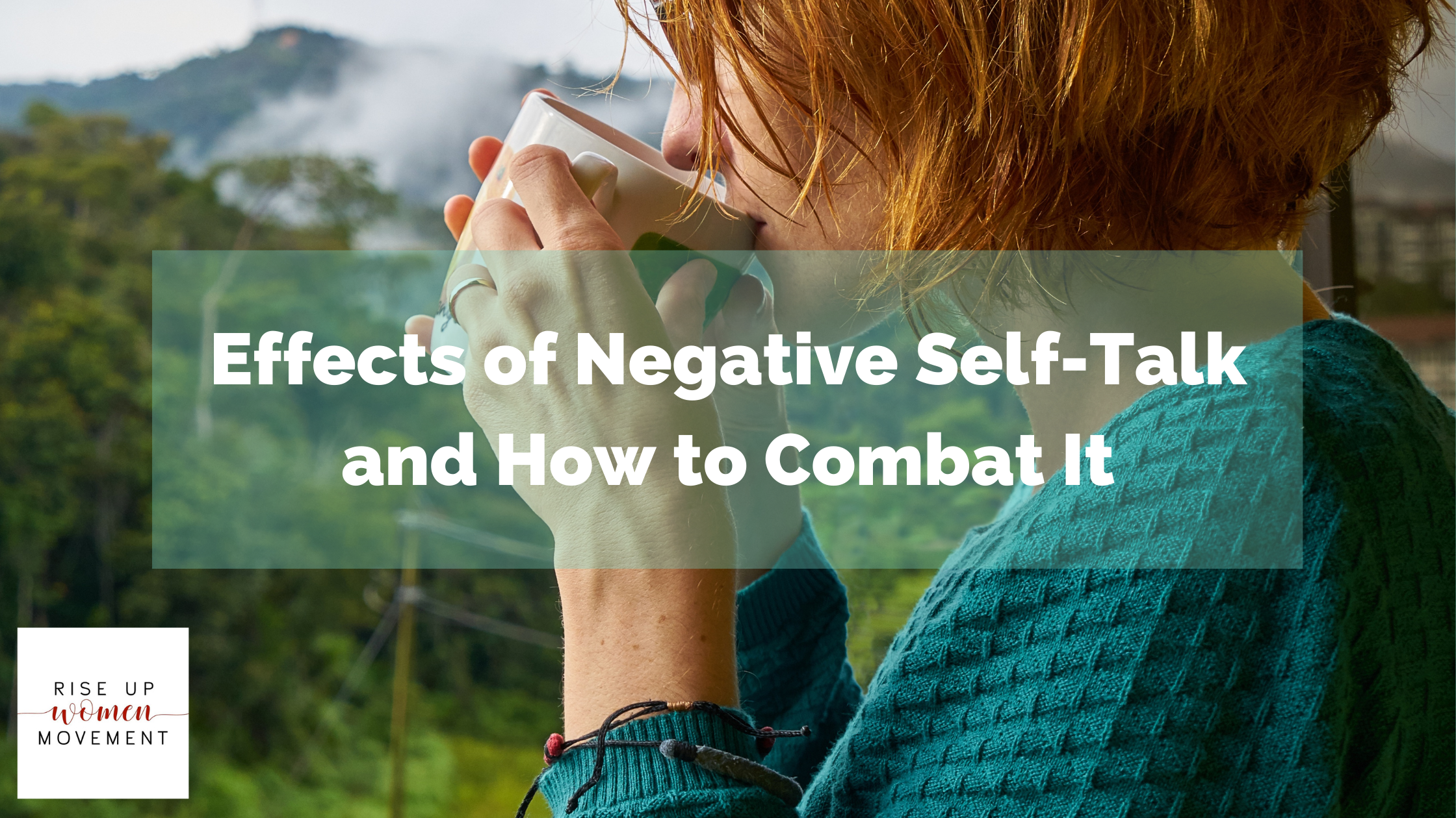 Effects of Negative Self-Talk and How to Combat It