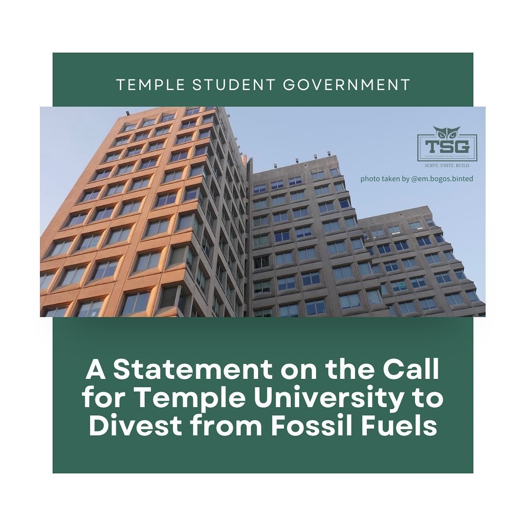 A Statement by Temple Student Government, on the call for lemple University to divest from fossil fuels.