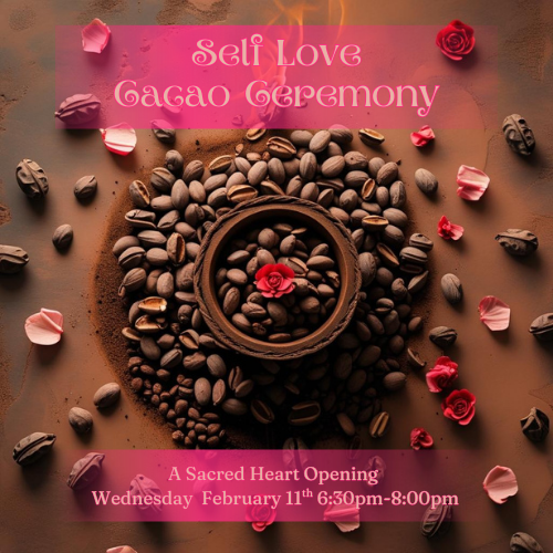 Cacao Ceremony for Self Love: A Sacred Heart Opening