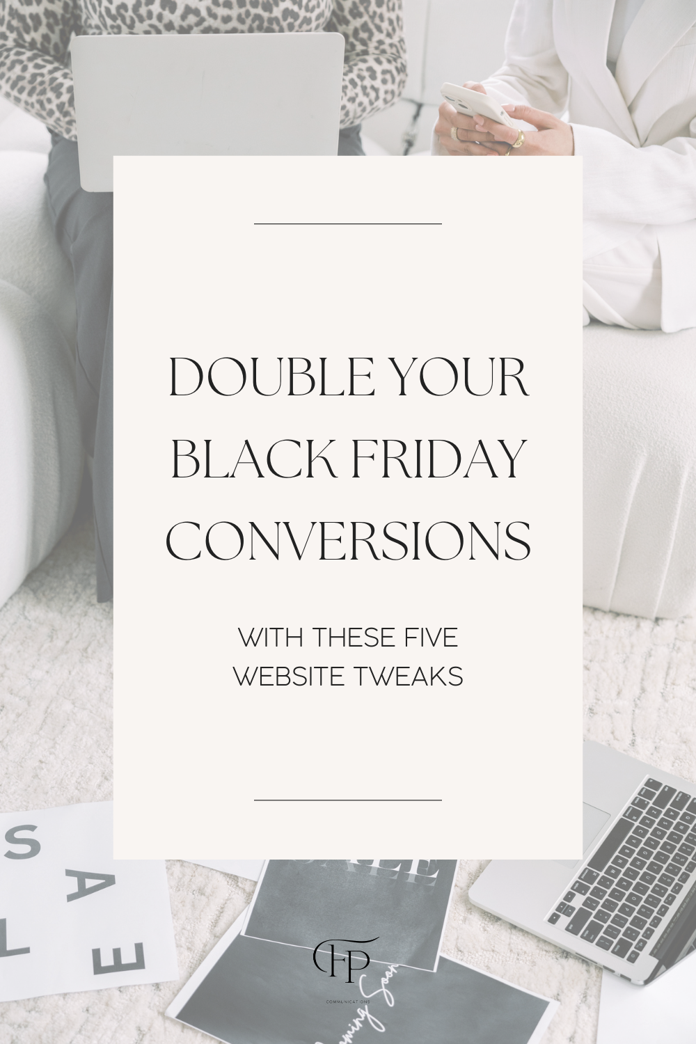 5 Website Tweaks To Double Your Black Friday Conversions