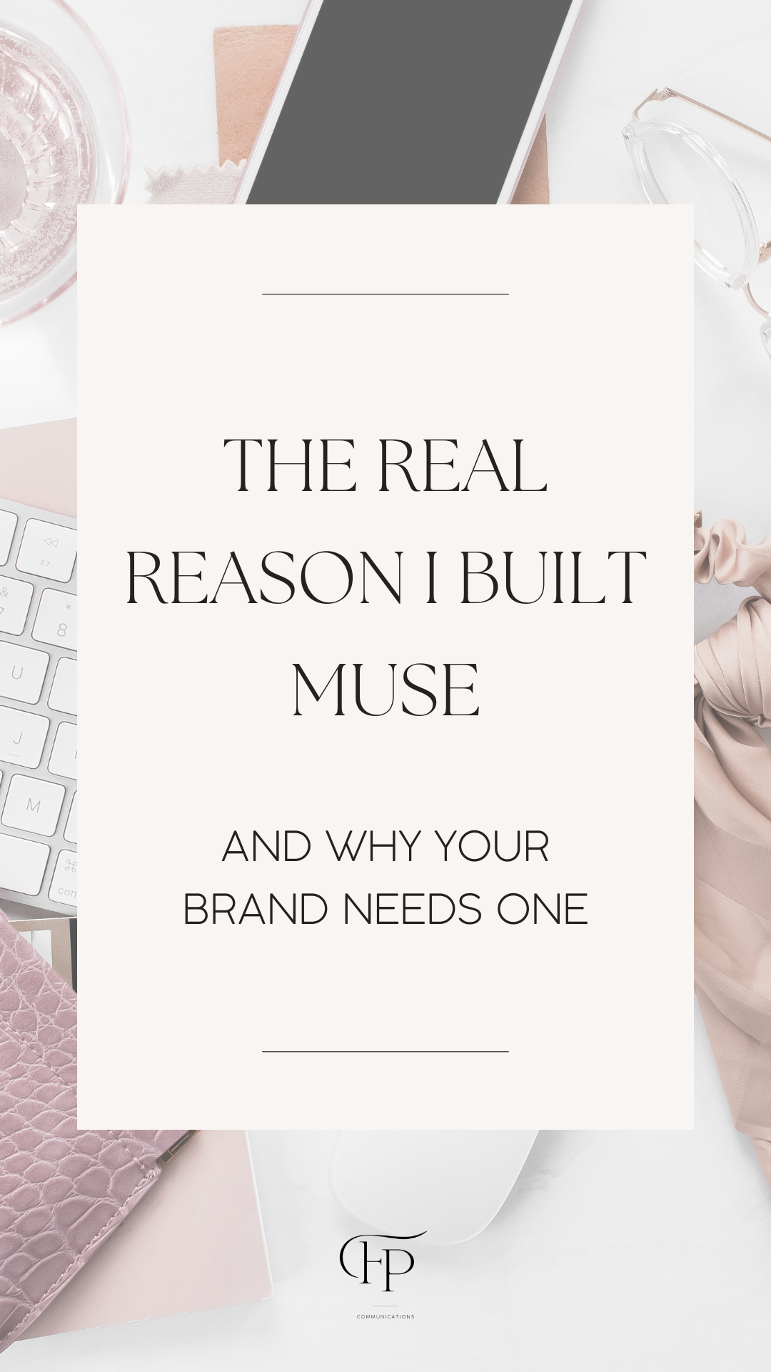 Why I Built MUSE, And Why Your Brand Needs One