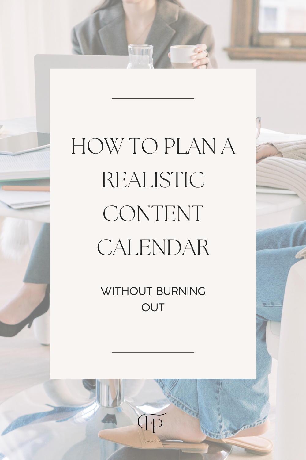 How To Plan A Realistic 2026 Content Calendar Without Burning Out