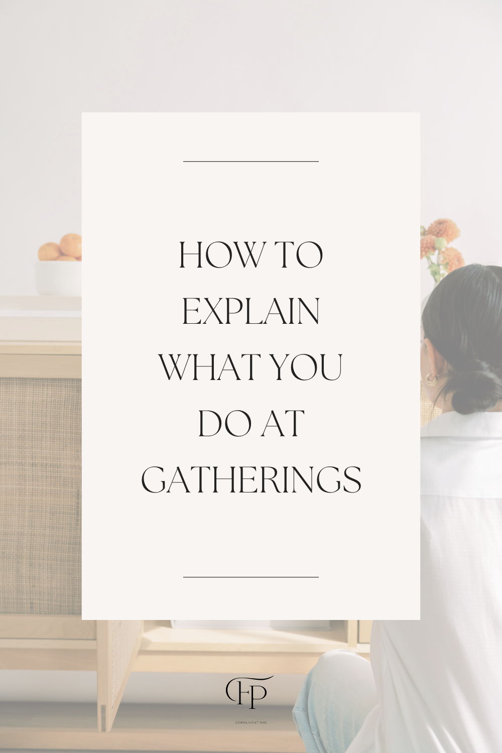 How To Explain What You Do At CNY Gatherings