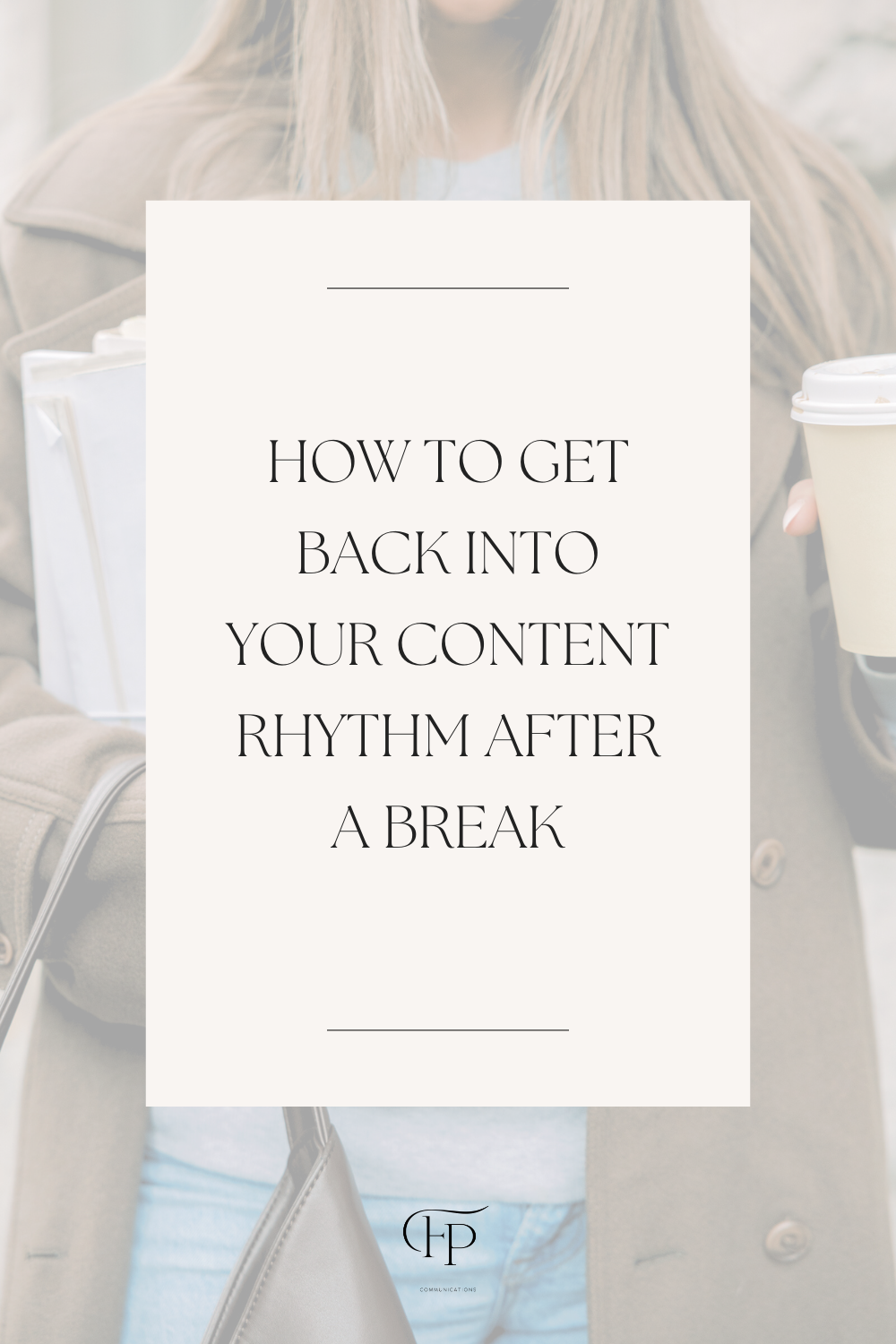 How To Get Back Into Your Content Rhythm After A Break