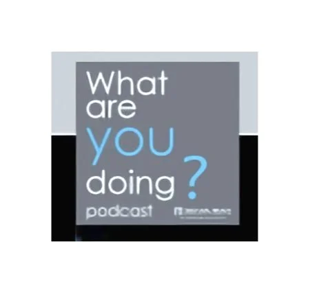 What Are You Doing Podcast