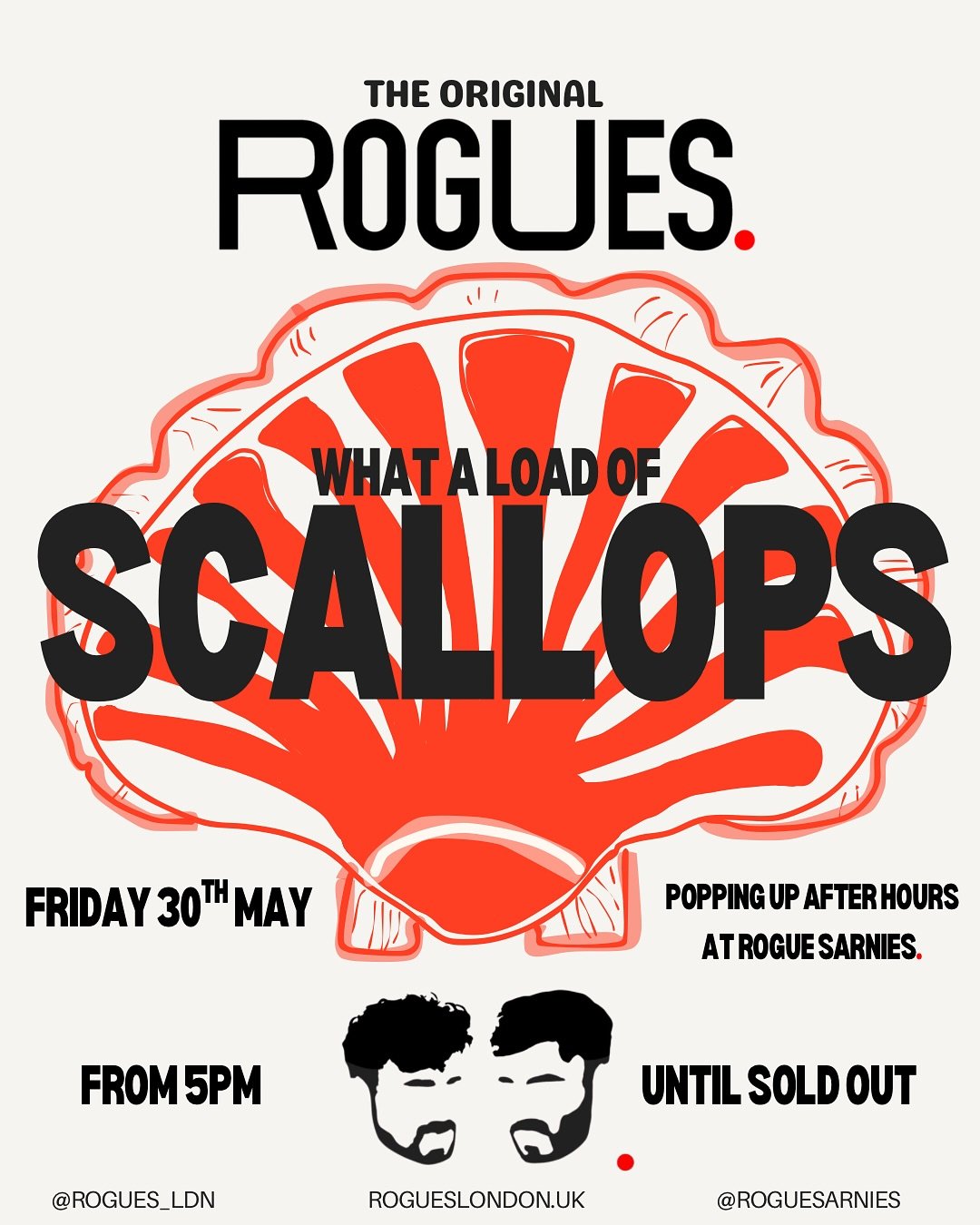 Rogues presents&hellip;&hellip;

&lsquo;What a load of Scallops&rsquo;.

Hosted by Zac and Fred, founders of the world renowned East London small plates mecca. @rogues_ldn @rogue_sarnies 

THIS FRIDAY 30TH MAY FROM 5PM UNTIL SOLD OUT.

Find us at 263