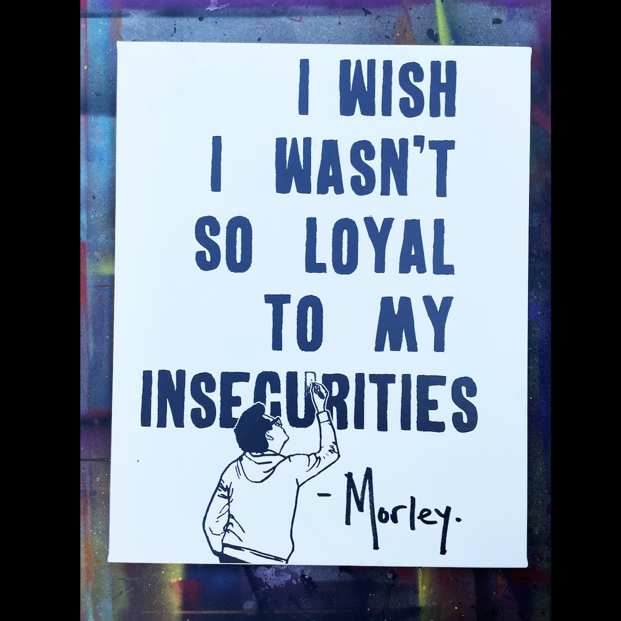 Loyal to Insecurities