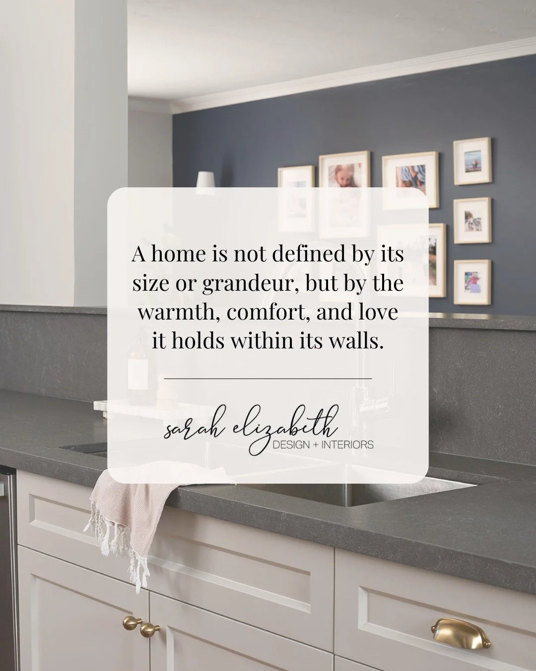 &ldquo;A home is not defined by its size or grandeur, but by the warmth, comfort, and love it holds within its walls.&rdquo;

It&rsquo;s a reminder that the most meaningful spaces aren&rsquo;t always the biggest or the most extravagant &mdash; they&r