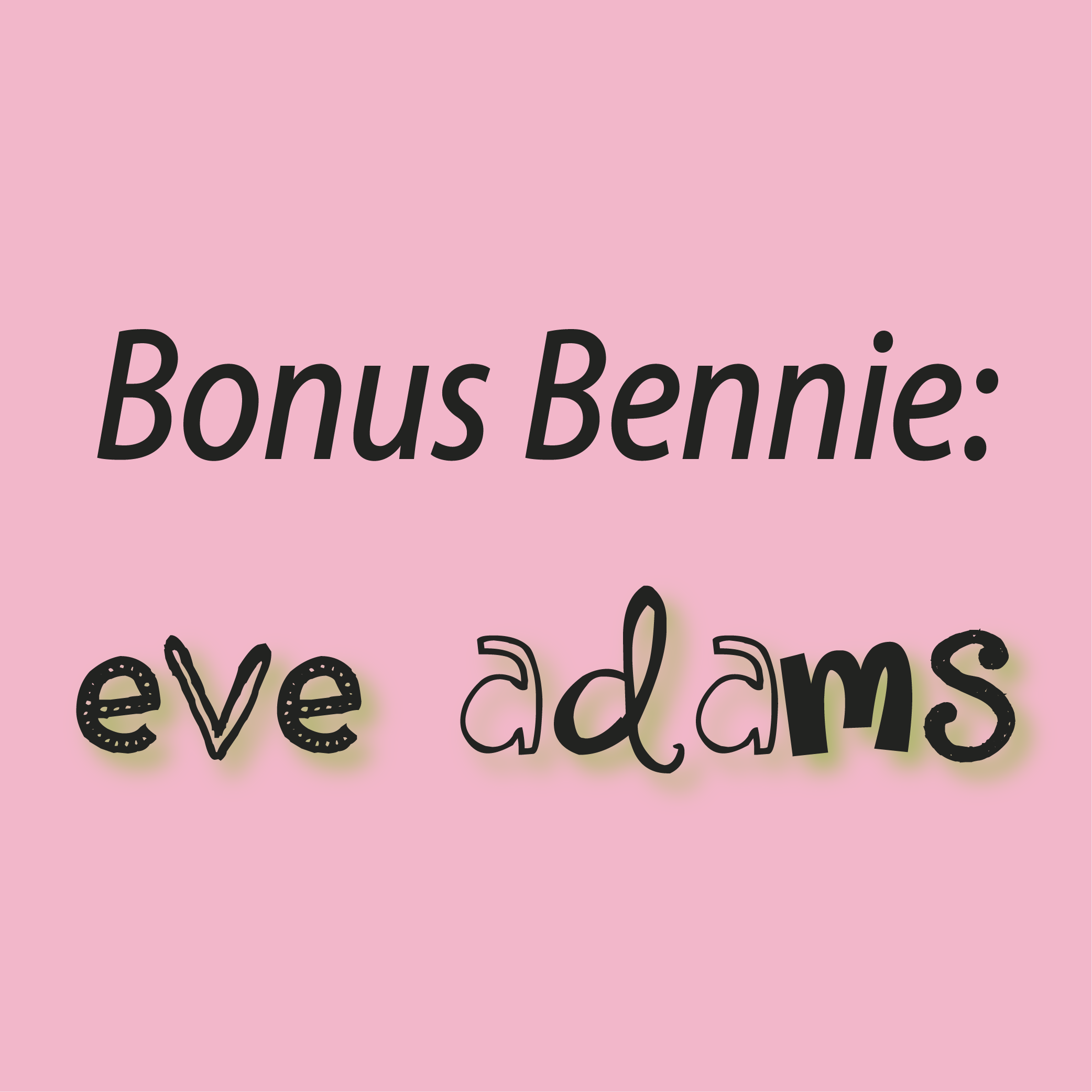 Bonus Bennie: Eve Adams