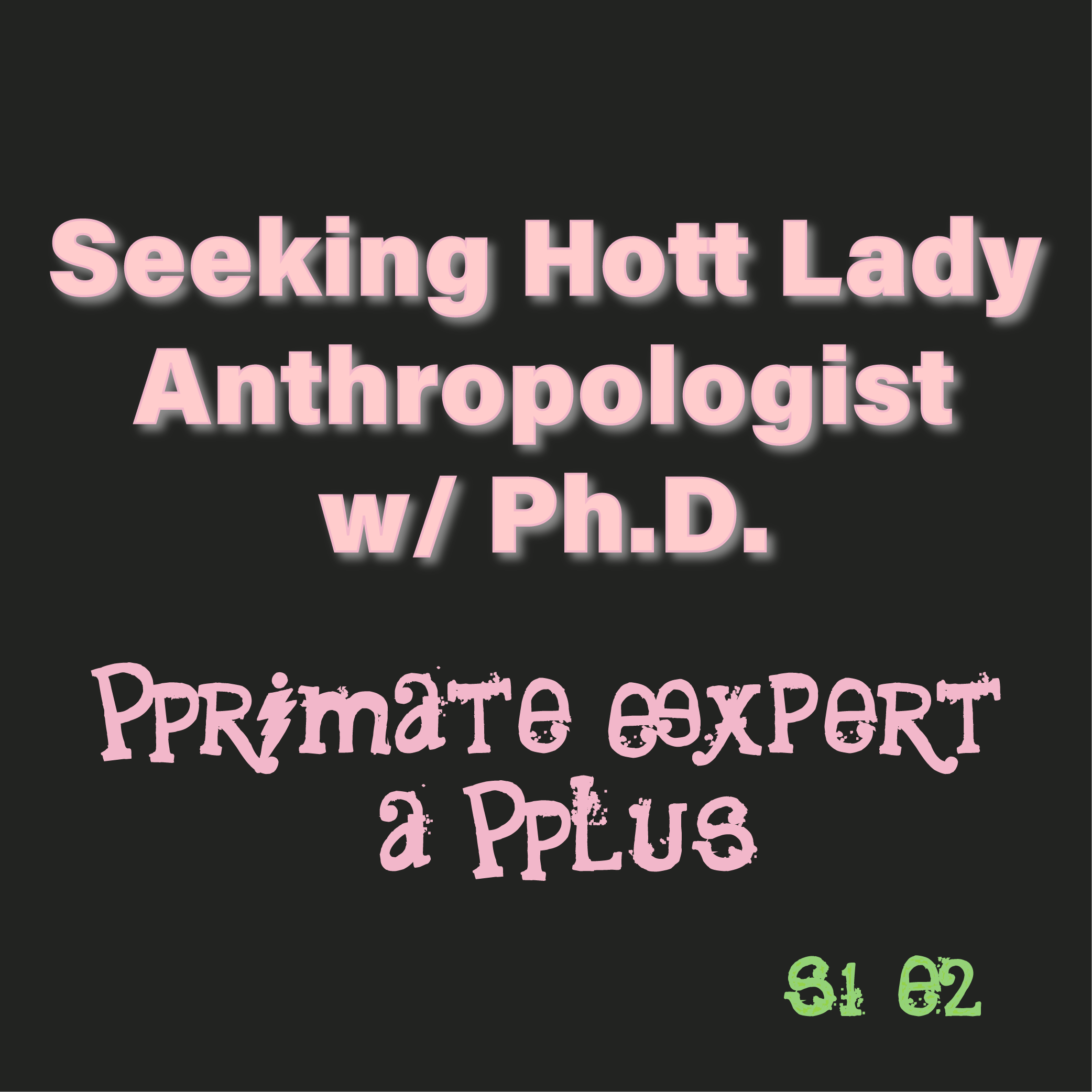 Seeking-Hott-Lady-Anthropologist-2.png