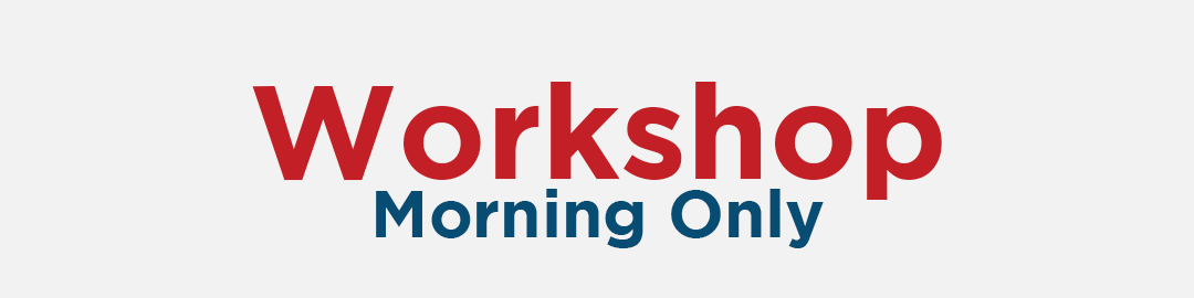 Morning Workshop (9am-12pm)