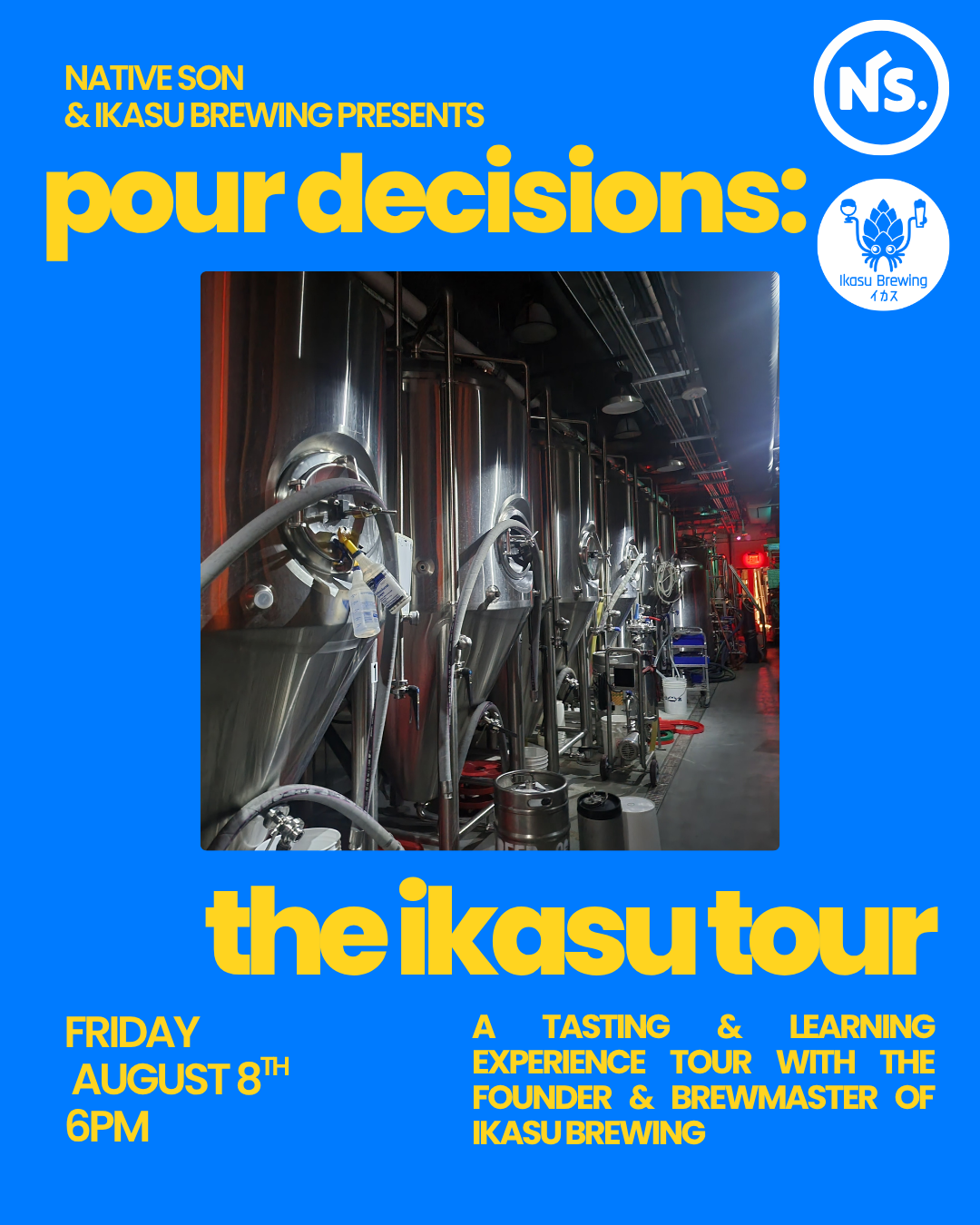 Pour Decisions: The Ikasu Tour