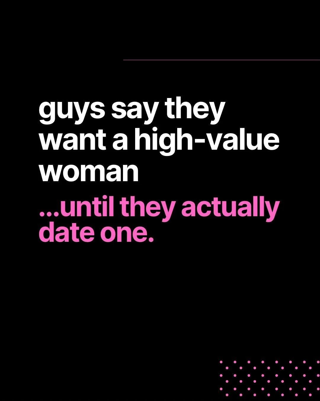 FTR: I haven&rsquo;t been dating. For the better part of the last year I was intentionally single &amp; focused on becoming the healthiest, happiest, high-value, version of myself. 

I am however, a lifelong student of relationships, psychology &amp;