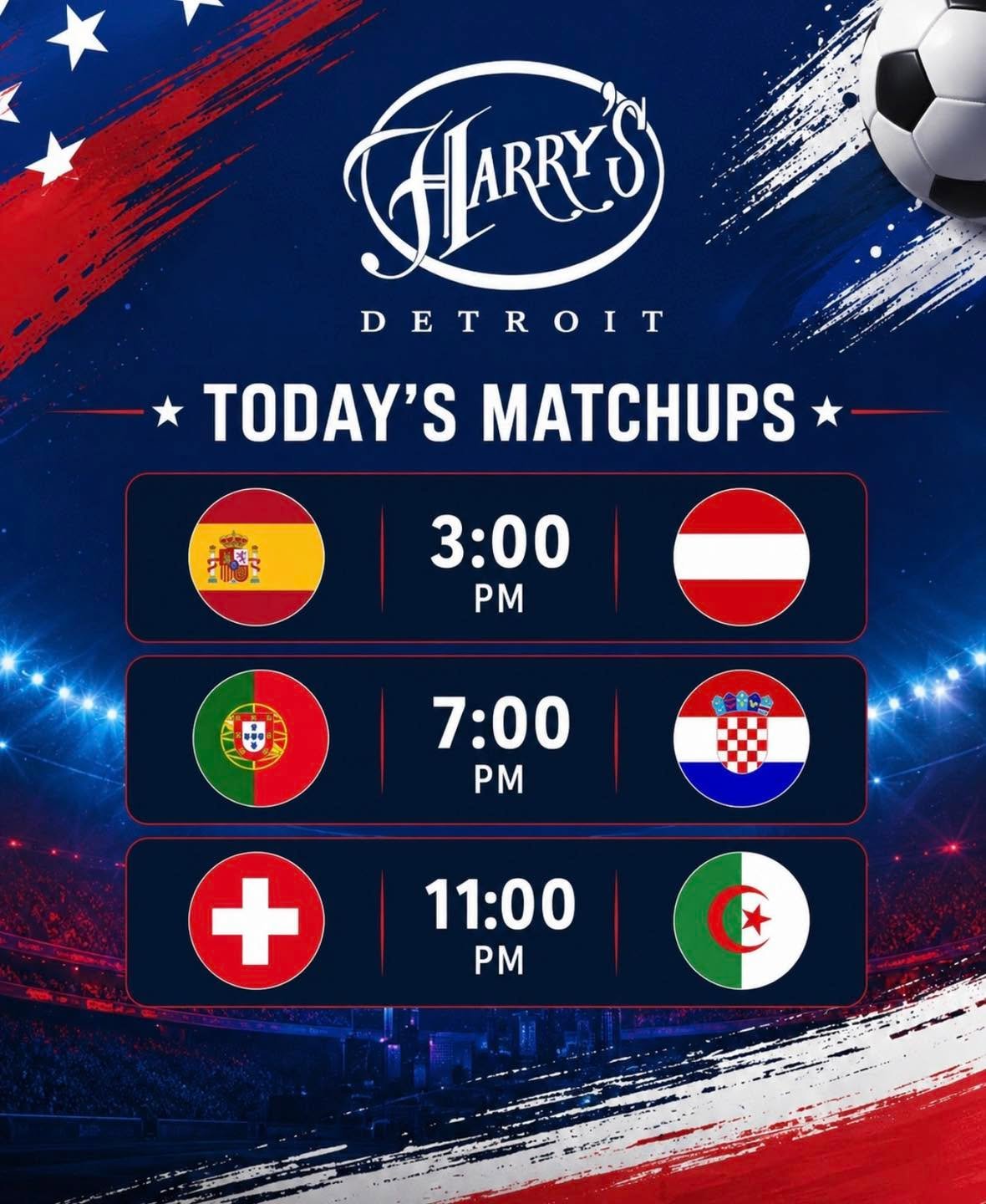 Today&rsquo;s World Cup Round of 32 action is set, and Harry&rsquo;s is showing every match from kickoff to the final whistle. ⚽🍻

🇪🇸 Spain vs. 🇦🇹 Austria &mdash; 3:00 PM

🇵🇹 Portugal vs. 🇭🇷 Croatia &mdash; 7:00 PM

🇨🇭 Switzerland vs. 🇩🇿