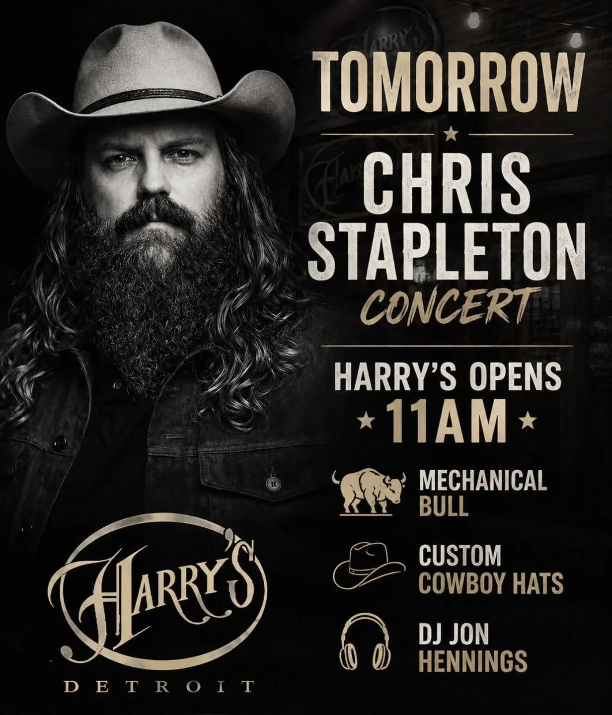 Tomorrow&rsquo;s the day! 🤠

Start your Chris Stapleton concert night at Harry&rsquo;s before heading to Ford Field.

Harry&rsquo;s opens at 11 AM.

Enjoy:
🐂 Mechanical Bull
🤠 Custom Cowboy Hats
🎧 DJ Jon Hennings

Cold drinks, great food, and the
