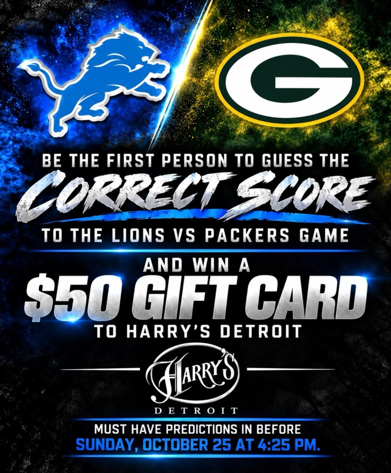 A $50 Harry&rsquo;s Detroit gift card could be yours this Sunday!

Think you can predict the final score of Lions vs. Packers? Head over to our Facebook page and drop your prediction for a chance to win!

Enter before kickoff this Sunday, October 25 