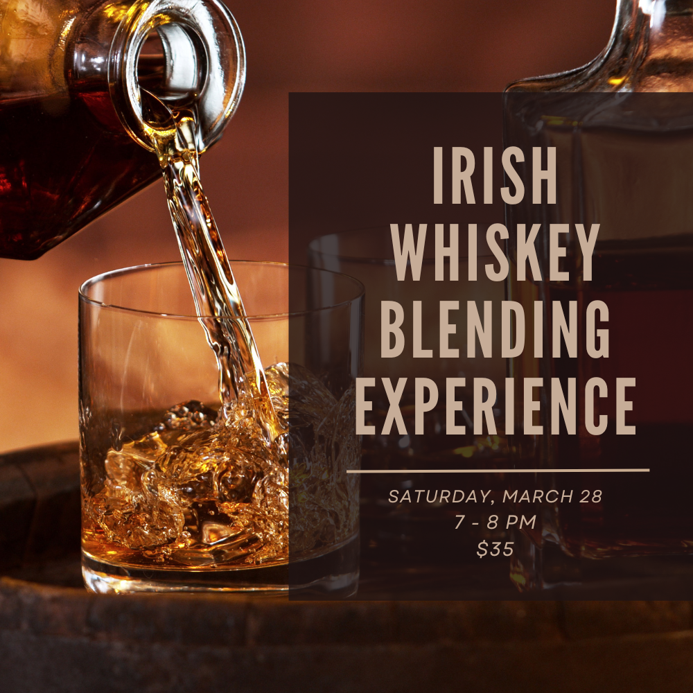 Irish Whiskey Blending Experience | Saturday, March 28