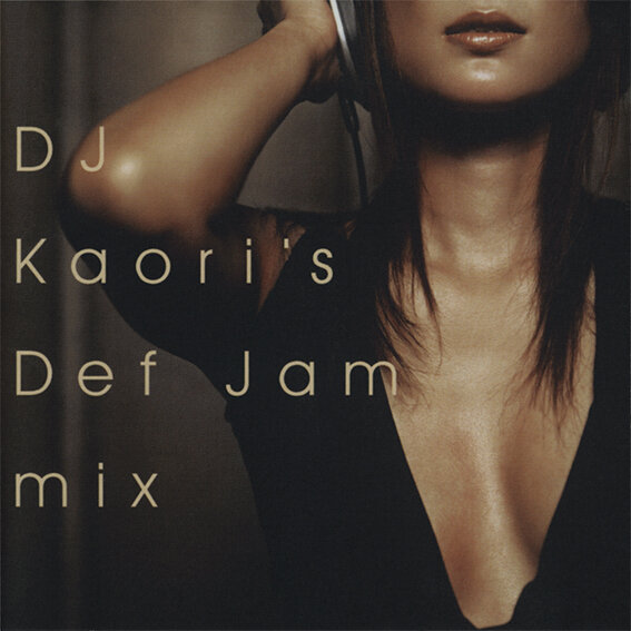 "DEF JAM MIX" DJ KAORI