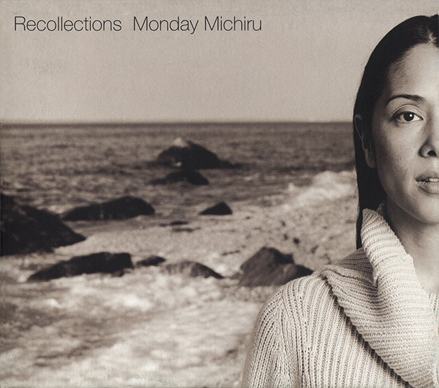 "RECOLLECTIONS" MONDAY MICHIRU