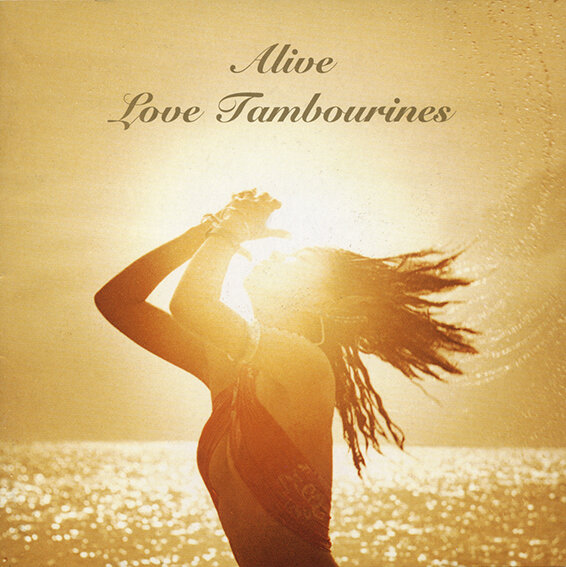 "ALIVE" LOVE TAMBOURINES