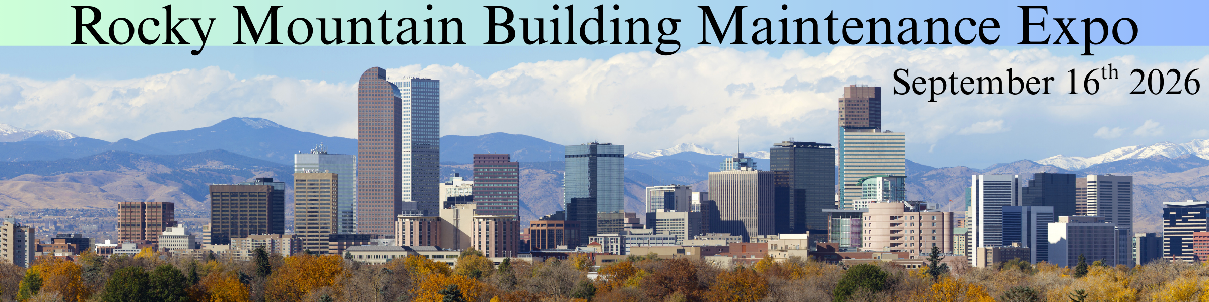Banner for Rocky Mountain Building Maintenance Expo with Denver city skyline, Facilities, mountains, and date September 16, 2026.