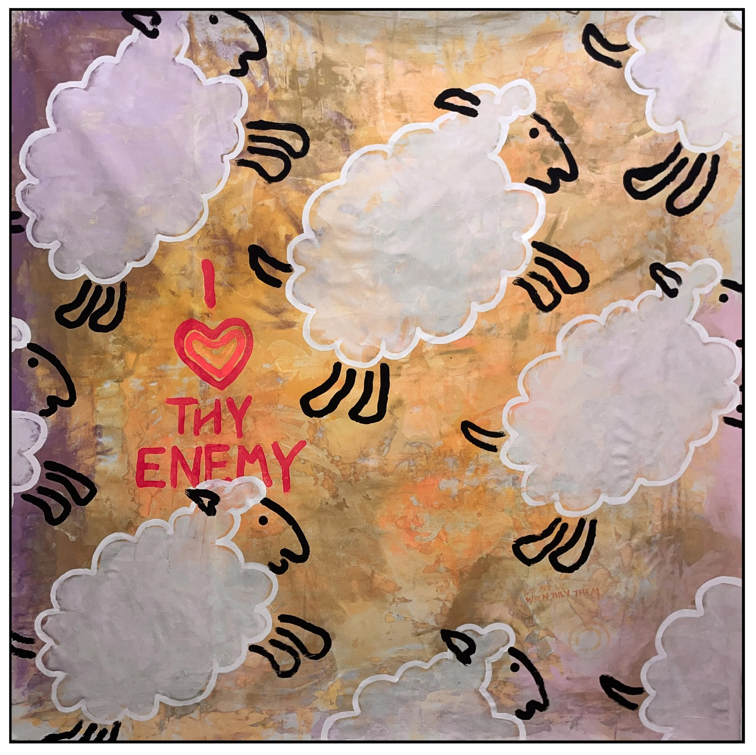 Love Thy Enemy, 2024, 6'x6'
