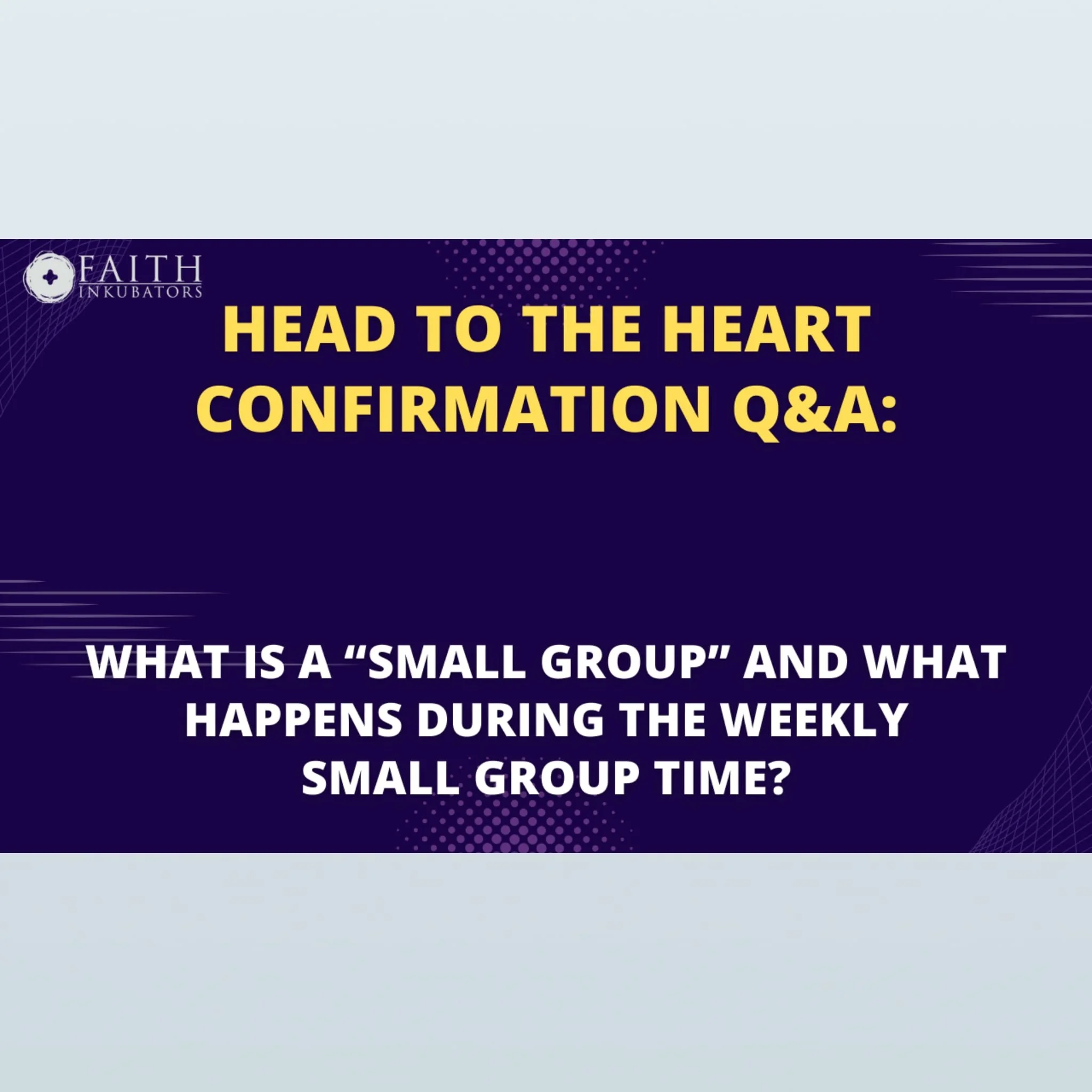 Q&amp;A: What is a "Small Group" and What Happens During the Weekly Small Group Time?