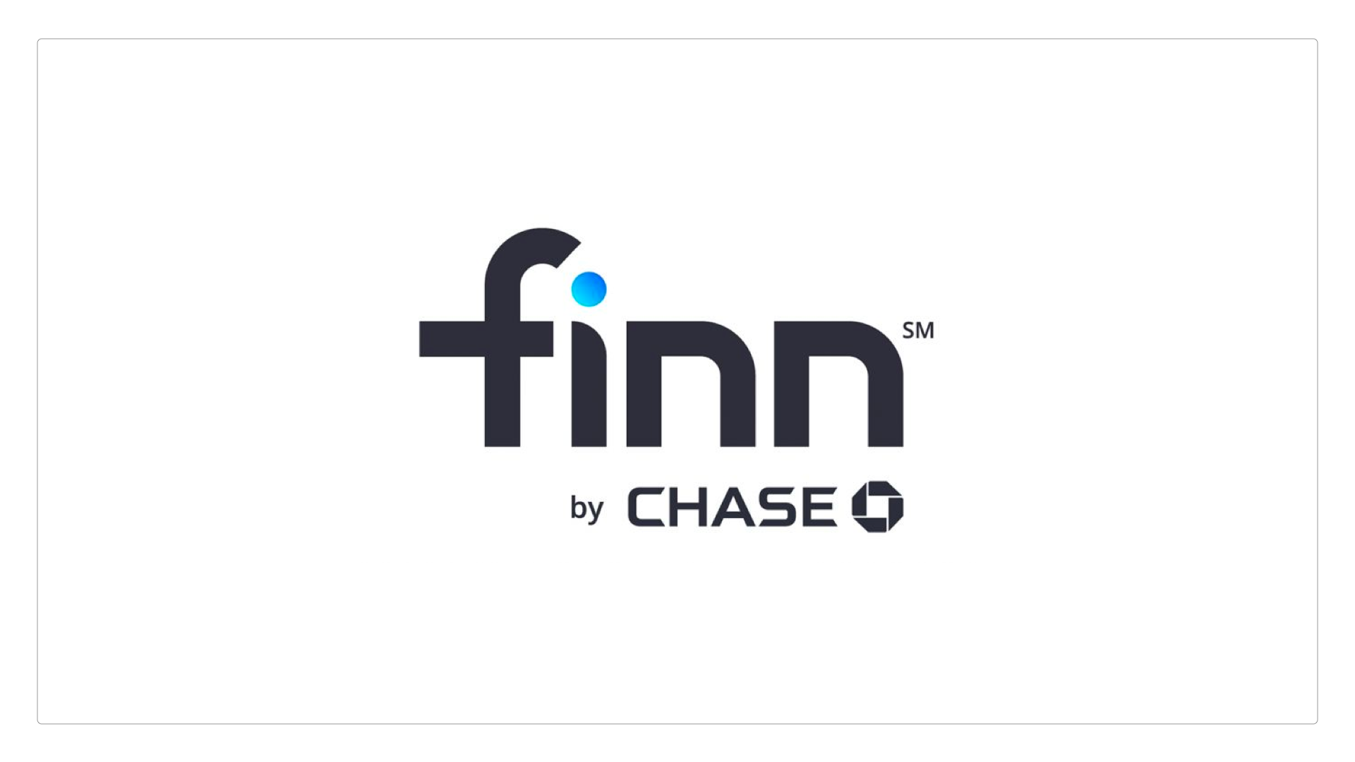 Finn by Chase - Delivered best-in-class mobile experiences for iOS and Android and a Creative Hub