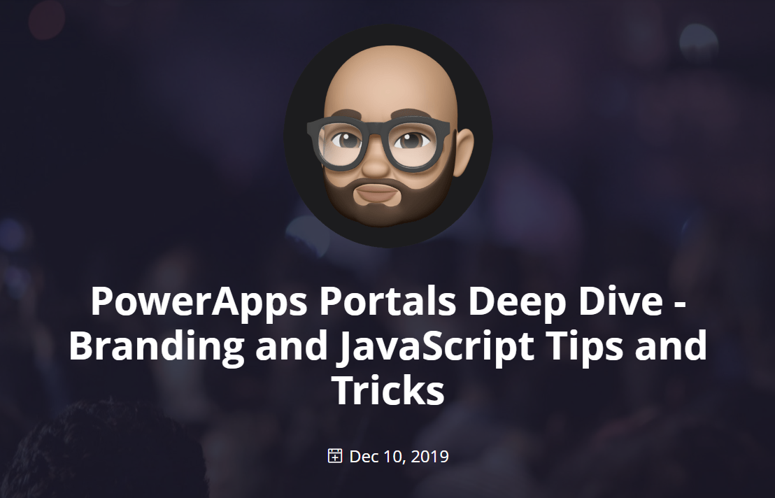 PowerApps Portals Deep Dive - Branding and JavaScript Tips and Tricks