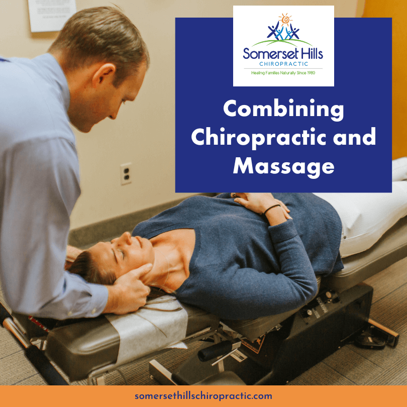 Combining Chiropractic and Massage — Somerset Hills Chiropractic