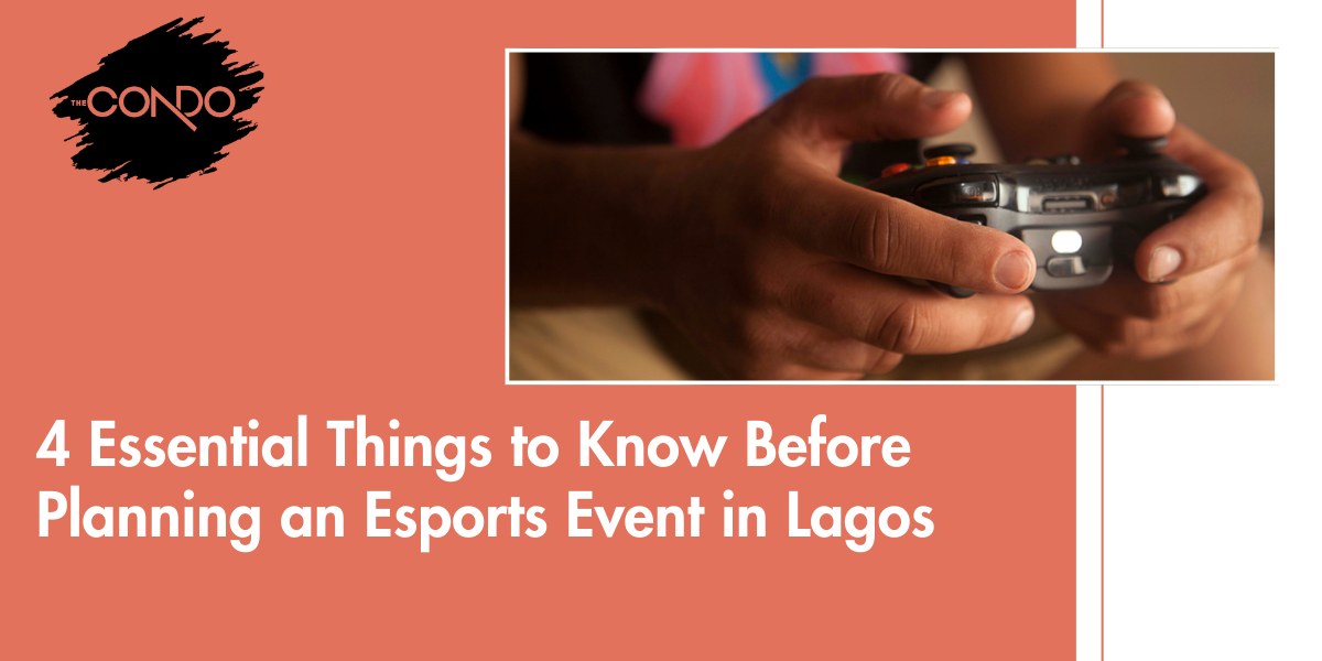 4 Essential Things to Know Before Planning an Esports Event in Lagos ...