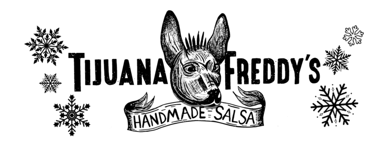 TIJUANA FREDDY&#39;S SALSA